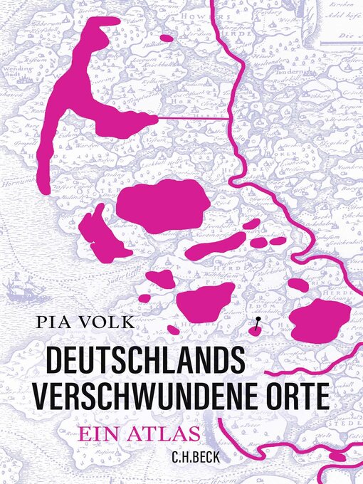 Title details for Deutschlands verschwundene Orte by Pia Volk - Wait list